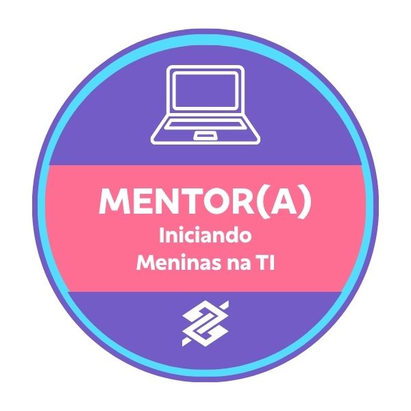 Programa Mentoria Voluntariado BB - Iniciando Meninas na TI