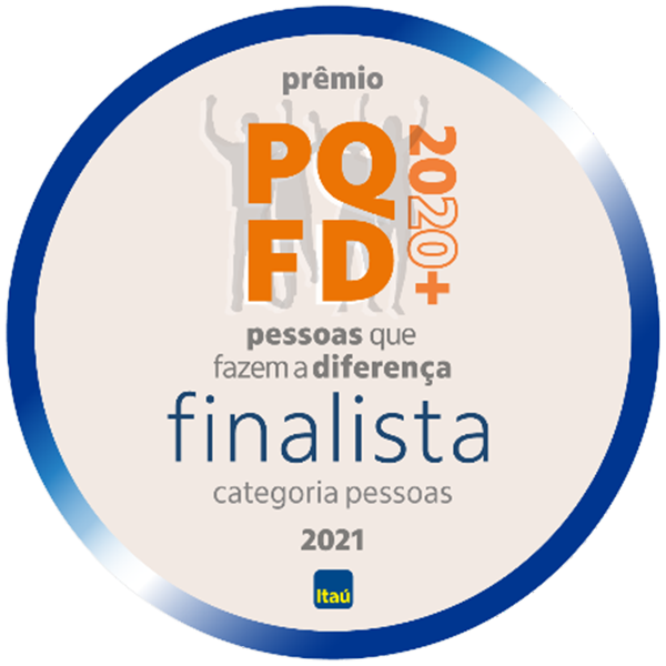 Finalista do prêmio Pessoas que Fazem a Diferença 2020+: Categoria Pessoas