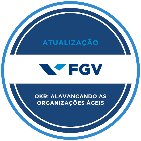 OKR: Alavancando as Organizações Ágeis