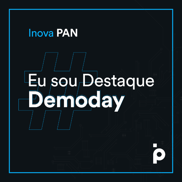 Destaque - Demoday Inova PAN