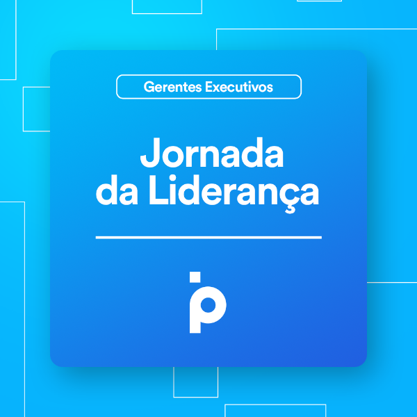 Jornada da Liderança | Gerentes Executivos