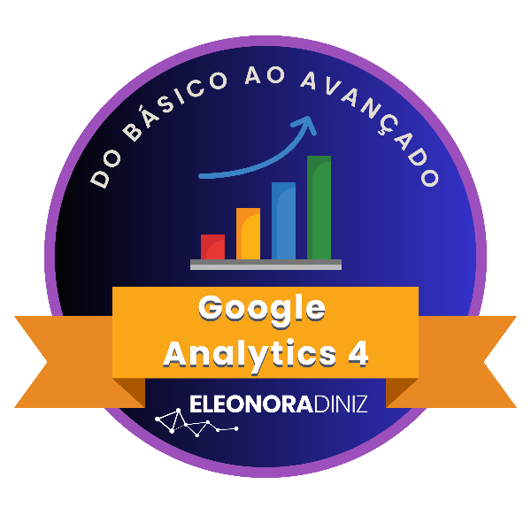 Google Analytics 4 - Do Básico ao Avançado