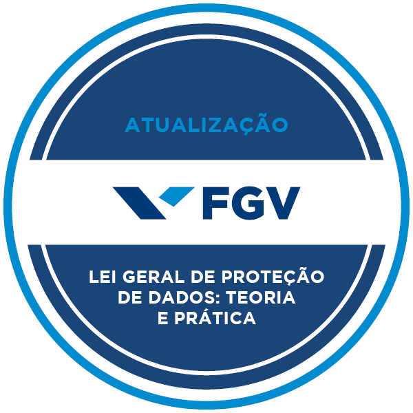 Lei Geral de Proteção de Dados: Teoria e Prática