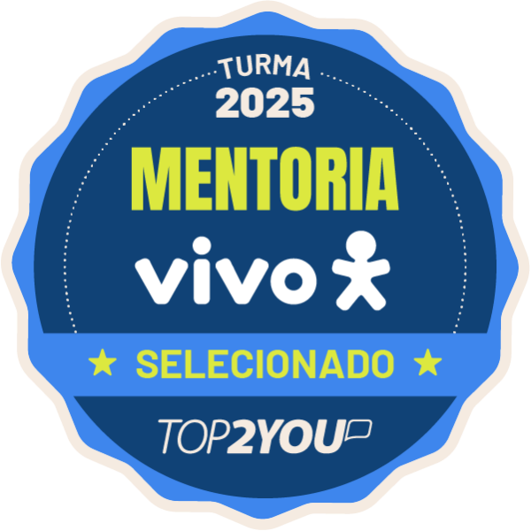 Selecionado para turma 2025 - Mentoria Vivo & Top2You