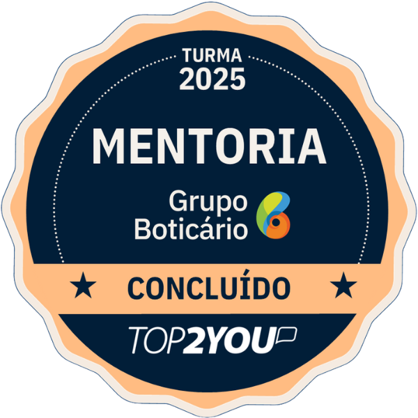 Selecionado(a) para a 1ª turma de Mentoria Interna 24/25 - Mentoria Grupo Boticário & Top2You