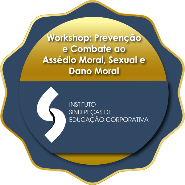 Workshop: Prevenção e Combate ao Assédio Moral, Sexual e Dano Moral